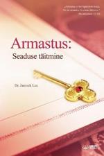 Armastus: Seaduse taitmine: Love: Fulfillment of the Law (Estonian Edition)