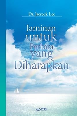 Jaminan untuk Perkara yang Diharapkan: The Assurance of Things Hoped For (Malay Edition) - Jaerock Lee - cover