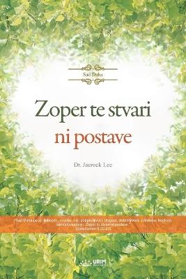 Zoper te stvari ni postave(Slovenian Edition) - Jaerock Lee - cover