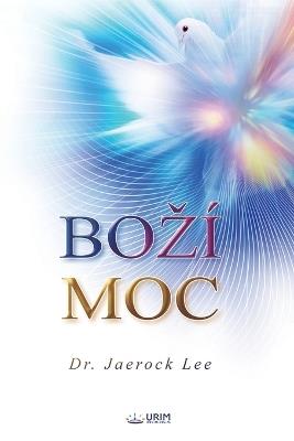 BOZÍ MOC(Czech Edition) - Jaerock Lee - cover