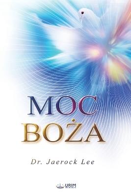 MOC BOŻA(Polish Edition) - Jaerock Lee - cover