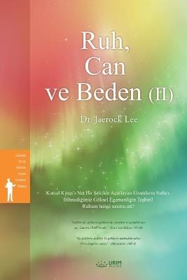 Ruh, Can ve Beden (II)(Turkish Edition) - Jaerock Lee - cover