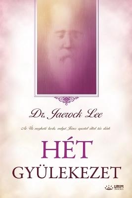 HÉT GYÜLEKEZET (Hungarian Edition) - Jaerock Lee - cover
