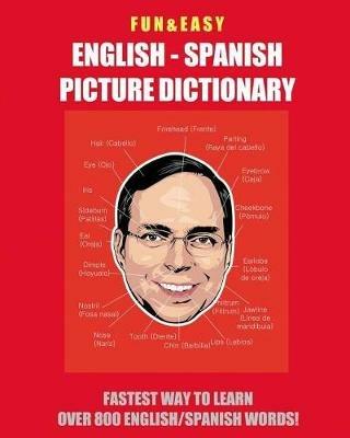 Fun & Easy! English - Spanish Picture Dictionary: Fastest Way to Learn Over 800 English and Spanish Words - Fandom Media - cover