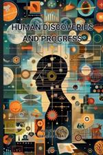 Human Discoveries and Progress