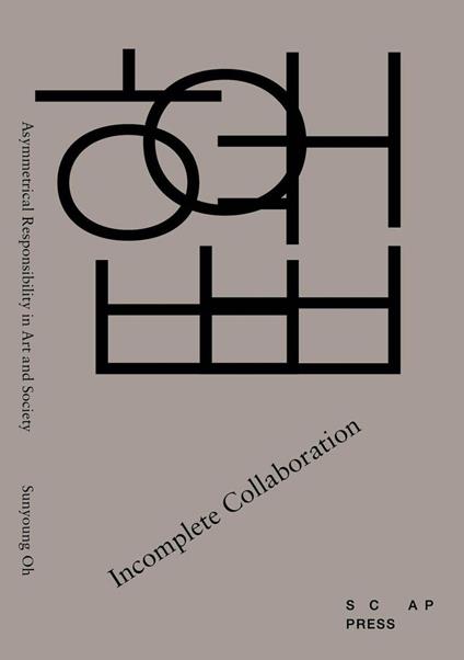 Incomplete Collaboration: Asymmetrical Responsibility in Art and Society