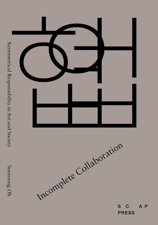 Incomplete Collaboration: Asymmetrical Responsibility in Art and Society