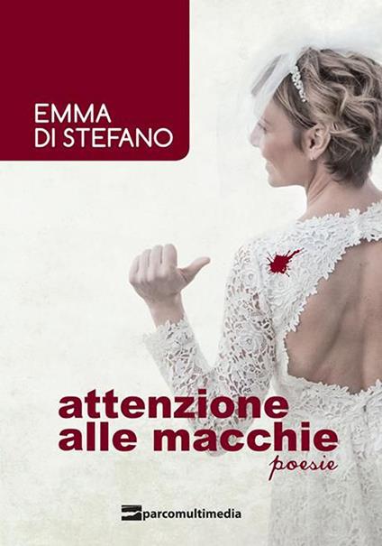 Attenzione alle macchie - Emma Di Stefano - copertina