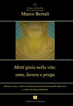 Metti gioia nella vita. Ama, lavora e prega. Audiolibro. CD Audio