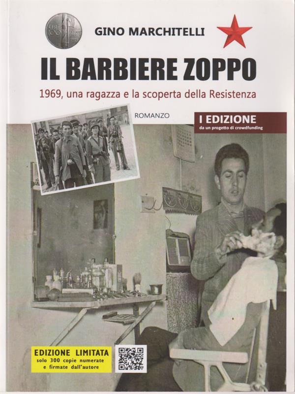 Il barbiere zoppo. 1969, una ragazza e la scoperta della Resistenza