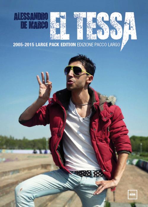 Tessa. 2005-2015 (El) - Alessandro De Marco - copertina