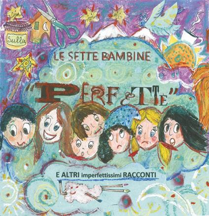 Le sette bambine «perfette» e altri imperfettissimi racconti - M. Roberta Presenti - copertina