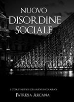 Nuovo disordine sociale. I confini del grande inganno