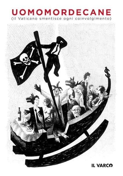 Uomo morde cane. Il Vaticano smentisce ogni coinvolgimento - Massimiliano Zulli - copertina