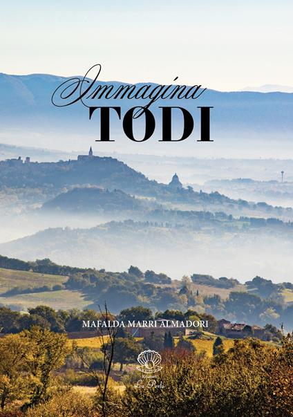 Immagina Todi - Mafalda Marri Almadori - copertina