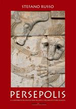 Persepolis e il contributo dell'antico Iran nell'arte e nell'architettura islamica