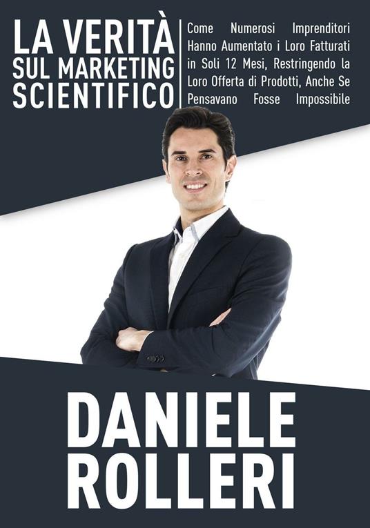 La verità sul marketing scientifico - Daniele Rolleri - copertina