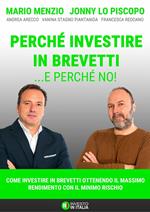 Perché investire in brevetti ...e perché no!