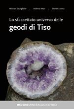 Lo sfaccettato universo delle geodi di Tiso