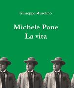 Michele Pane. La vita