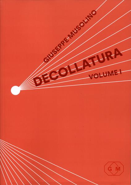 Decollatura. Vol. 1 - Giuseppe Musolino - copertina