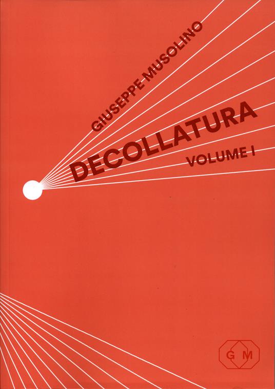 Decollatura. Vol. 1 - Giuseppe Musolino - copertina
