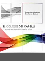 Il colore dei capelli. Enciclopedia della colorazione dei capelli. Ediz. italiana e spagnola