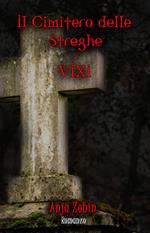 Il Cimitero delle Streghe. VIXI