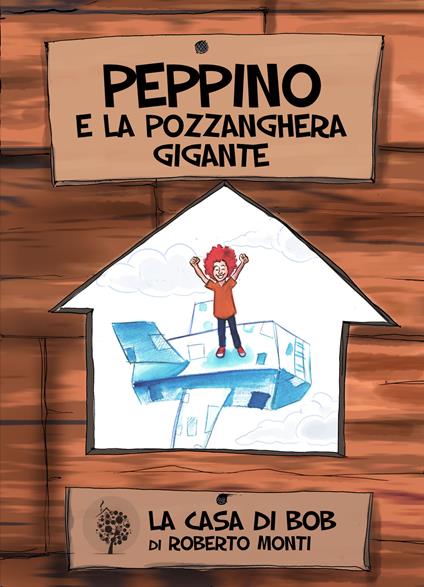 Peppino e la pozzanghera gigante - Roberto Monti - copertina