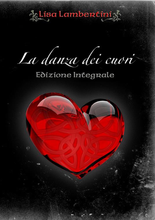 La danza dei cuori. Vampiri di Dexterl Hall. Vol. 1 - Lisa Lambertini - copertina