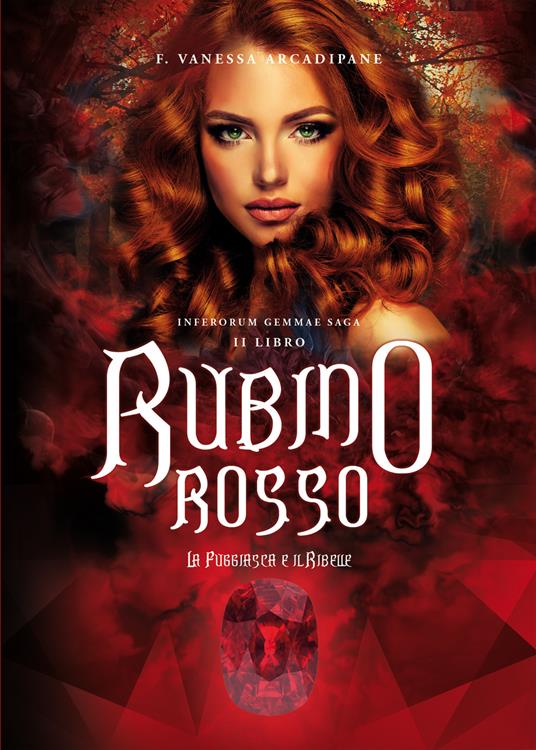 La fuggiasca e il ribelle. Rubino rosso - F. Vanessa Arcadipane - copertina