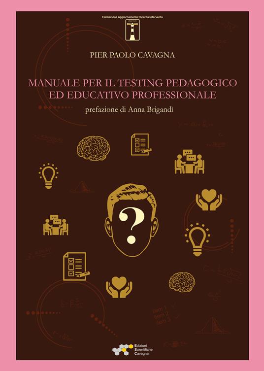 Manuale per il testing pedagogico ed educativo professionale - Pier Paolo Cavagna - copertina