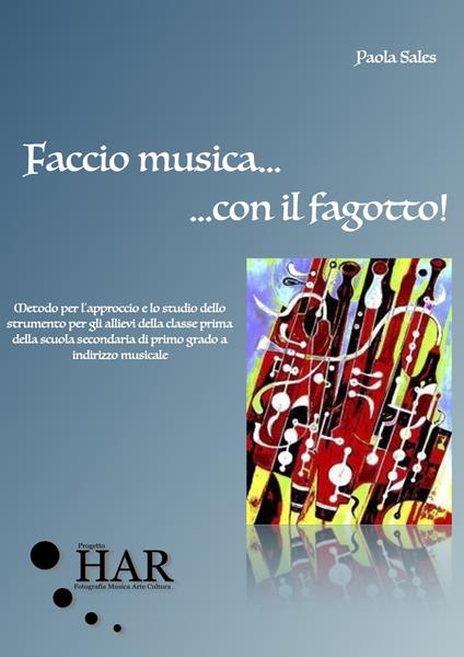 Faccio musica... con il fagotto!. Vol. 1 - Paola Sales - copertina