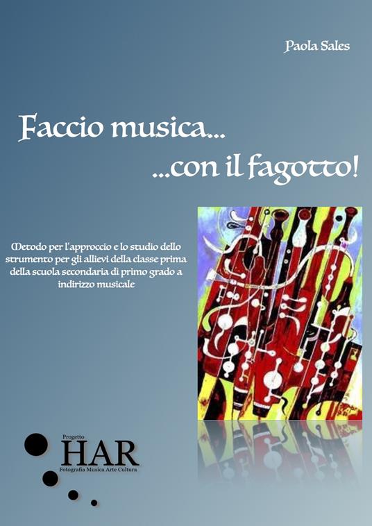 Faccio musica... con il fagotto!. Vol. 1 - Paola Sales - copertina