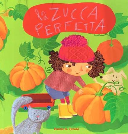La zucca perfetta - Emilia A. Turino - copertina