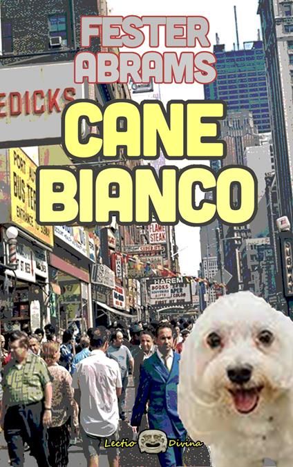 Cane bianco - Fester Abrams - copertina