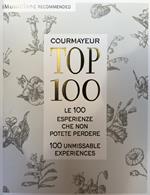Courmayeur TOP 100. Ediz. italiana e inglese