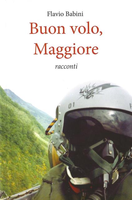 Buon volo, Maggiore - Flavio Babini - copertina