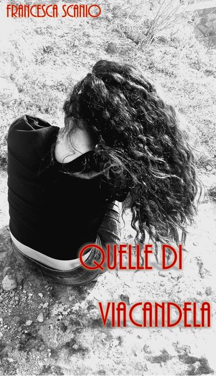 Quelle di via Candela - Francesca Scanio - ebook