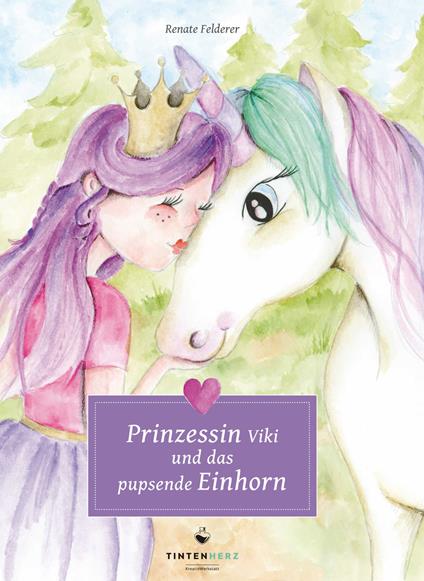 Prinzessin Viki und das pupsende Einhorn. Ediz. illustrata - Renate Felderer - copertina