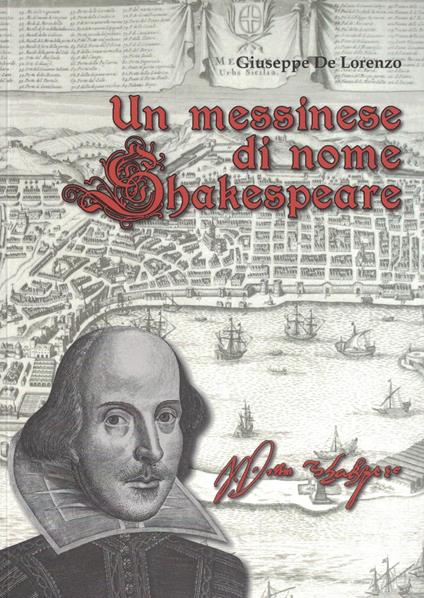 Un messinese di nome Shakespeare - Giuseppe De Lorenzo - copertina