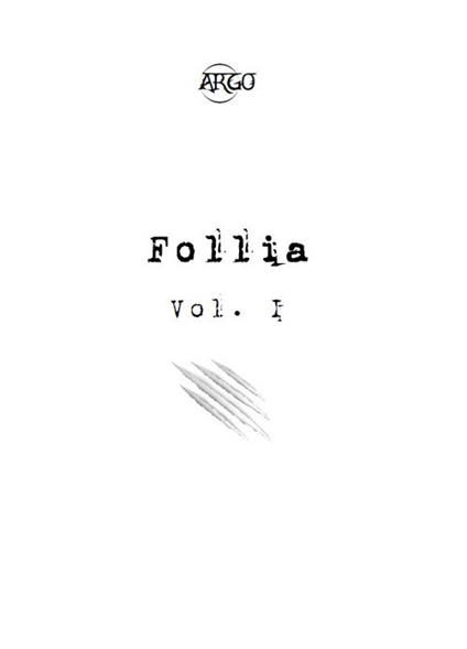 Follia. Vol. 1 - Argo - copertina