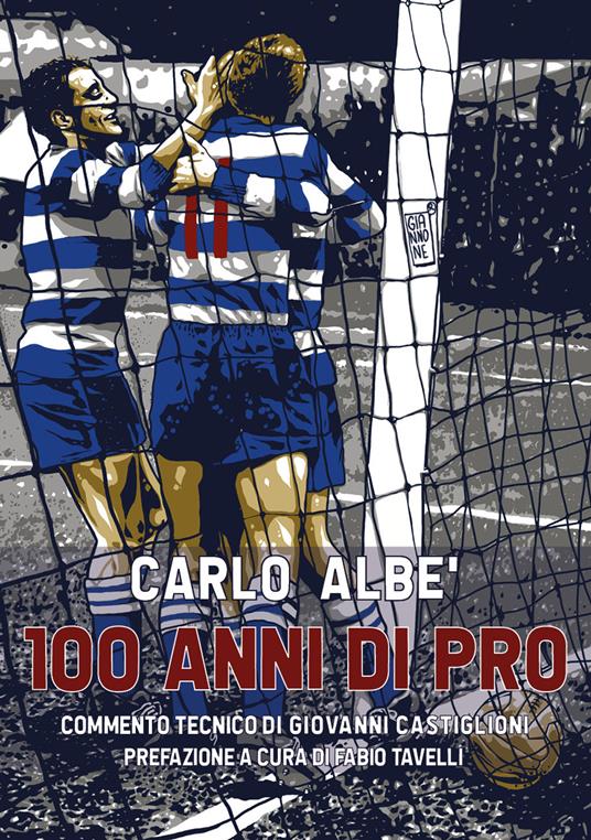 100 anni di Pro - Carlo Albè - copertina