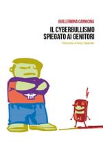 Il cyberbullismo spiegato ai genitori