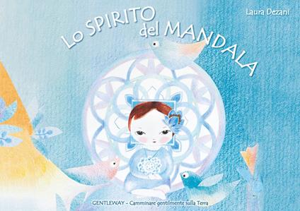 Lo spirito del mandala. Ediz. italiana e inglese - Laura Dezani - copertina