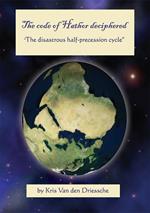 The code of Hathor deciphered. The disastrous half-precession cycle
