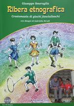Ribera etnografica. Crestomazia di giochi fanciulleschi. Con CD-Audio