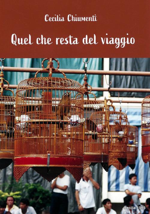 Quel che resta del viaggio - Cecilia Chiumenti - copertina