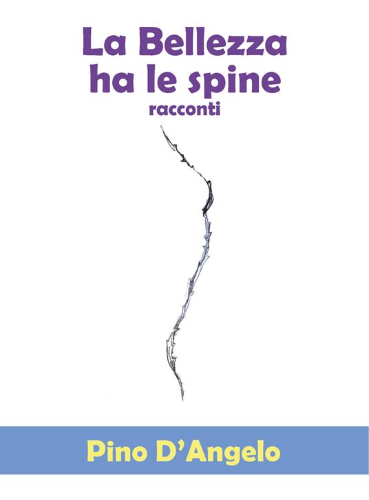 La bellezza ha le spine - Pino D'Angelo - copertina