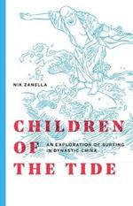 Children of the Tide: An Exploration of Surfing in Dynastic China